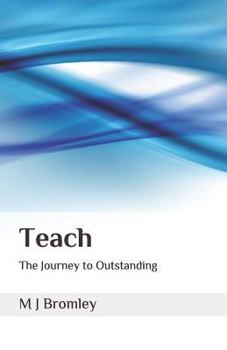 Paperback Teach: The Journey to Outstanding Book