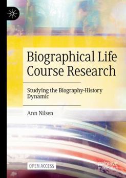 Paperback Biographical Life Course Research: Studying the Biography-History Dynamic Book