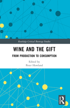 Paperback Wine and The Gift: From Production to Consumption Book