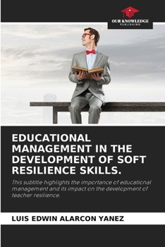 Paperback Educational Management in the Development of Soft Resilience Skills. Book