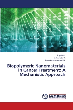 Biopolymeric Nanomaterials in Cancer Treatment: A Mechanistic Approach