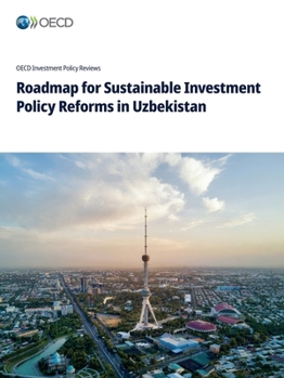 Paperback Roadmap for Sustainable Investment Policy Reforms in Uzbekistan Book