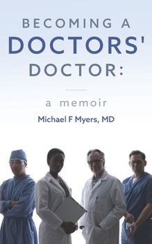 Paperback Becoming a Doctors' Doctor: A Memoir Book