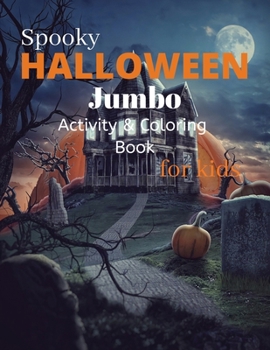 Paperback Spooky Halloween Jumbo Activity and Coloring Book for kids Book