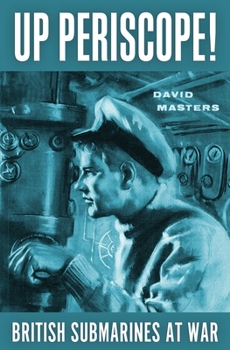 Paperback Up Periscope!: British Submarines at War Book