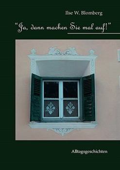 Paperback "Ja, dann machen Sie mal auf!" [German] Book