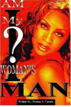 Paperback Am I my Woman's Man? Book