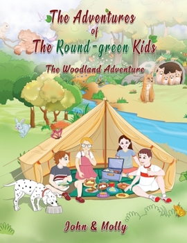 Paperback The Adventures of The Round Green kids: The Woodland Adventure Book