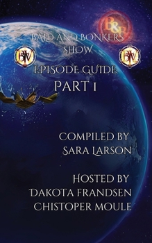 Paperback Bald and Bonkers Show: Episode Guide Part 1 Book