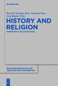 Hardcover History and Religion: Narrating a Religious Past Book
