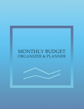 Monthly Budget Organizer & Planner: Expense Tracker Notebook - Undated Monthly Budget Planner | perfect for home, office or business.