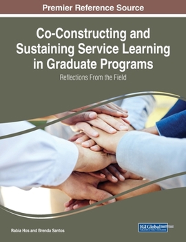 Paperback Co-Constructing and Sustaining Service Learning in Graduate Programs: Reflections from the Field Book