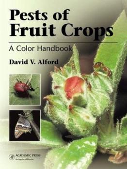 Hardcover Pests of Fruit Crops: A Color Handbook Book