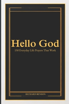 Paperback Hello God: 150 Everyday Life Prayers That Work Book