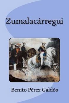 Zumalacárregui - Book #1 of the Episodios Nacionales, Tercera Serie