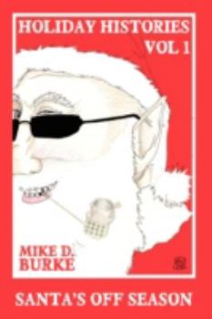 Paperback Holiday Histories Vol 1: Santa's Off Season Book
