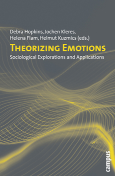 Paperback Theorizing Emotions: Sociological Explorations and Applications Book