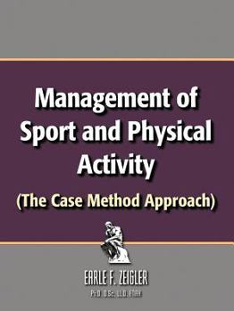 Paperback Management of Sport and Physical Activity: (The Case Method Approach) Book