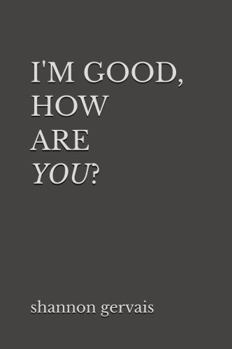 Paperback I'm Good, How Are You? Book