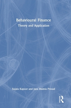 Hardcover Behavioural Finance: Theory and Application Book