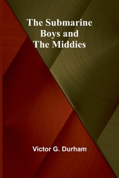 Paperback The Submarine Boys and the Middies Book