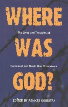 Paperback Where Was God?: Lives and Thoughts of Holocaust and World War II Survivors Book