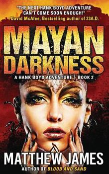 Mayan Darkness - Book #2 of the Hank Boyd