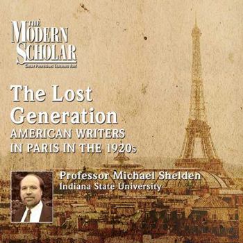 Audio CD The Modern Scholar: The Lost Generation an American Writers in Paris in the 1920's Book