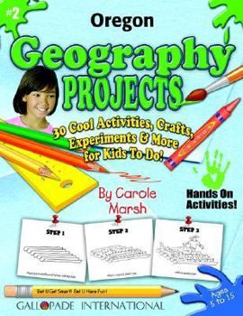 Paperback Oregon Geography Projects - 30 Cool Activities, Crafts, Experiments & More for K Book