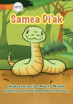 Paperback A Good Snake - Samea Di'ak [Tetum] Book