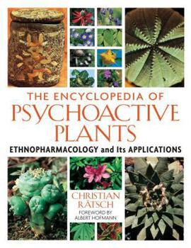 Hardcover The Encyclopedia of Psychoactive Plants: Ethnopharmacology and Its Applications Book