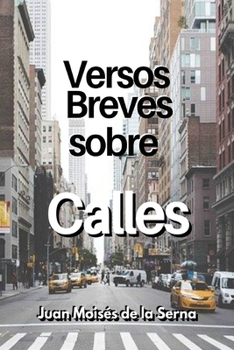 Paperback Versos Breves Sobre Calles [Spanish] Book