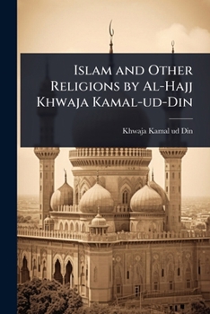 Paperback Islam and Other Religions by Al-Hajj Khwaja Kamal-ud-Din Book