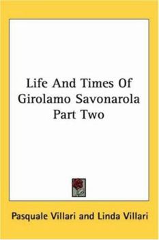 Paperback Life And Times Of Girolamo Savonarola Part Two Book