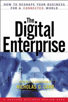 Hardcover The Digital Enterprise: How to Reshape Your Business for a Connected World Book