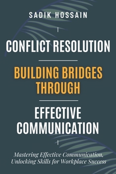 Paperback Conflict Resolution: Building Bridges through Effective Communication Book
