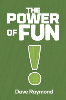 Paperback The Power of Fun Book