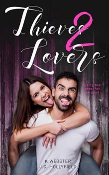 Thieves 2 Lovers - Book #3 of the 2 Lovers