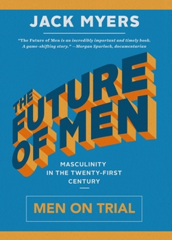 Hardcover The Future of Men: Men on Trial Book