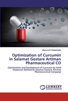 Paperback Optimization of Curcumin in Salamat Gostare Artiman Pharmaceutical CO Book