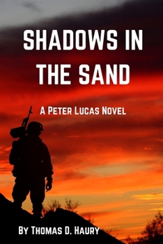 Shadows In The Sand: A Peter Lucas Novel - Book #3 of the Peter Lucas