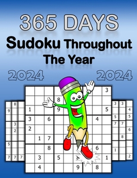 Paperback 365 Days Sudoku Throughout the Year: Sudoku book for every day of the year, with consistent fun across 365 pages waiting to be solved Book