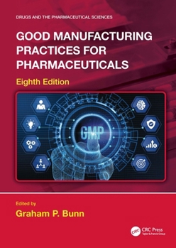 Good Manufacturing Practices for Pharmaceuticals