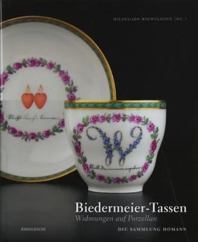 Hardcover Biedermeier-Tassen: Widmungen Auf Porzellan [German] Book