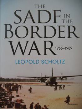 Paperback The South African Defence Forces in the Border War 1966-1989 Book
