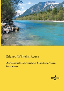 Paperback Die Geschichte der heiligen Schriften, Neuen Testaments [German] Book