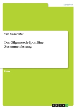 Paperback Das Gilgamesch-Epos. Eine Zusammenfassung [German] Book