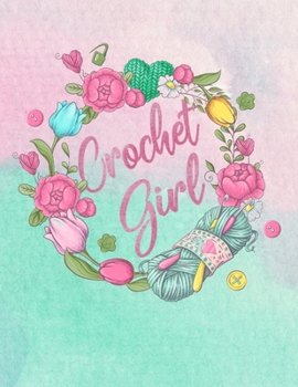 Knitting Graph Paper Notebook: Crochet Girl Blank Knitting and Crocheting Journal Flower Floral Design Book
