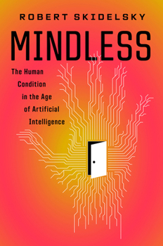 Hardcover Mindless: The Human Condition in the Machine Age Book