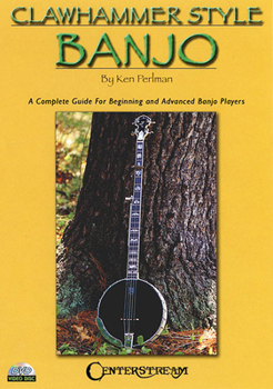 DVD Clawhammer Style Banjo (2-DVD Set): A Complete Guide for Beginning and Advanced Banjo Players Book